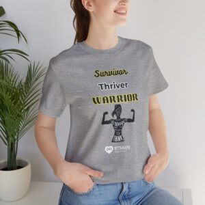 Survivor Thriver Warrior Unisex Jersey Short Sleeve Tee