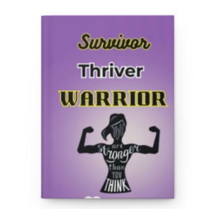 Survivor Thriver Warrior Hardcover Journal Matte
