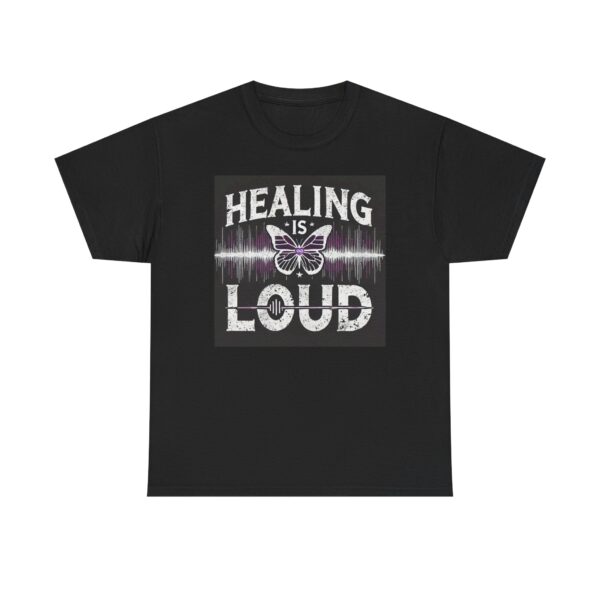 Healing is Loud" limited edition  Unisex Tee - Image 2