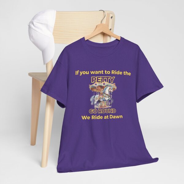 Petty go round- Unisex Heavy Cotton Tee - Image 3