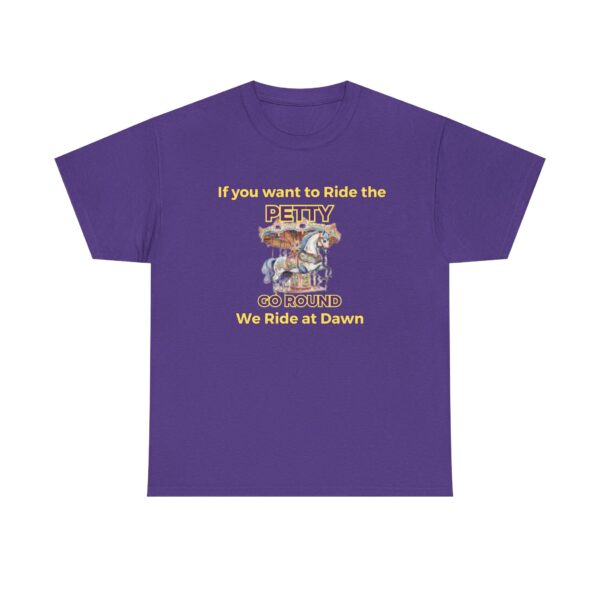 Petty go round- Unisex Heavy Cotton Tee