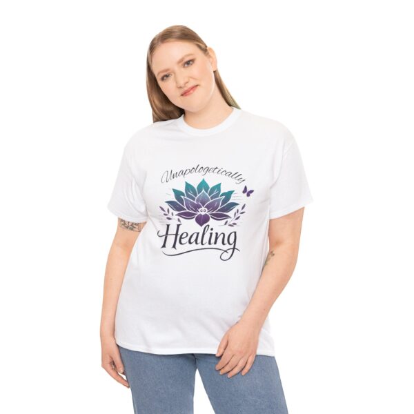 'Unapologetically Healing' Motivational " Limited edition Tee - Image 2