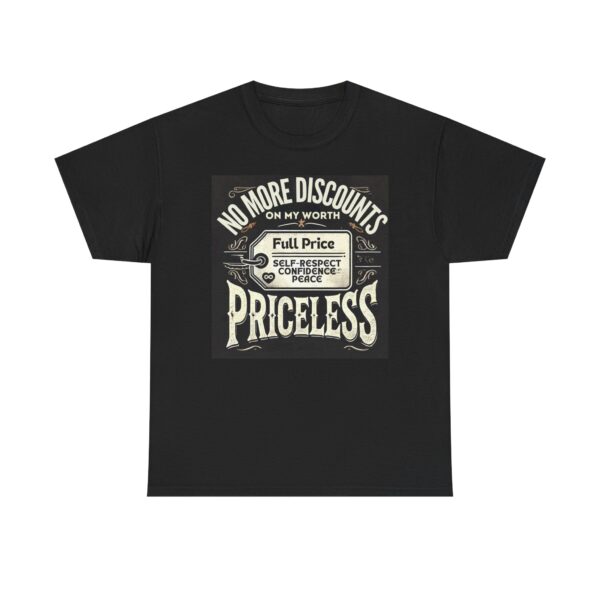 Priceless Self-Worth limited edition Unisex Tee