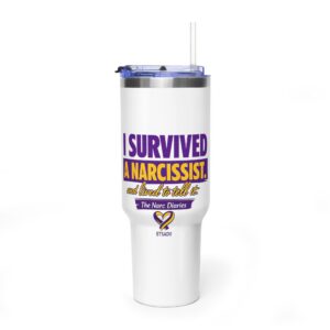 I survived a Narcissist Vacuum Thermal Tumbler, 40oz