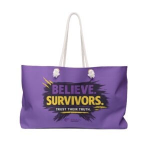 I survived a Narcissist Believe Survivors Weekender Bag — Trust Their Truth Travel Tote