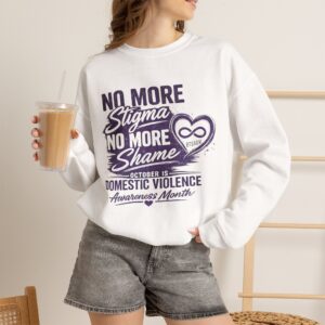 No More Stigma No More Shame Sweatshirt — Domestic Violence Awareness Crewneck