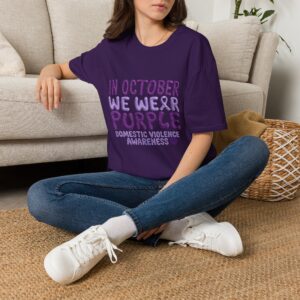 In October We Wear Purple T-Shirt — Domestic Violence Awareness Tee